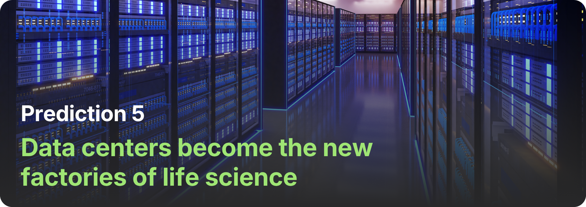 Data centers become the new factories of life science