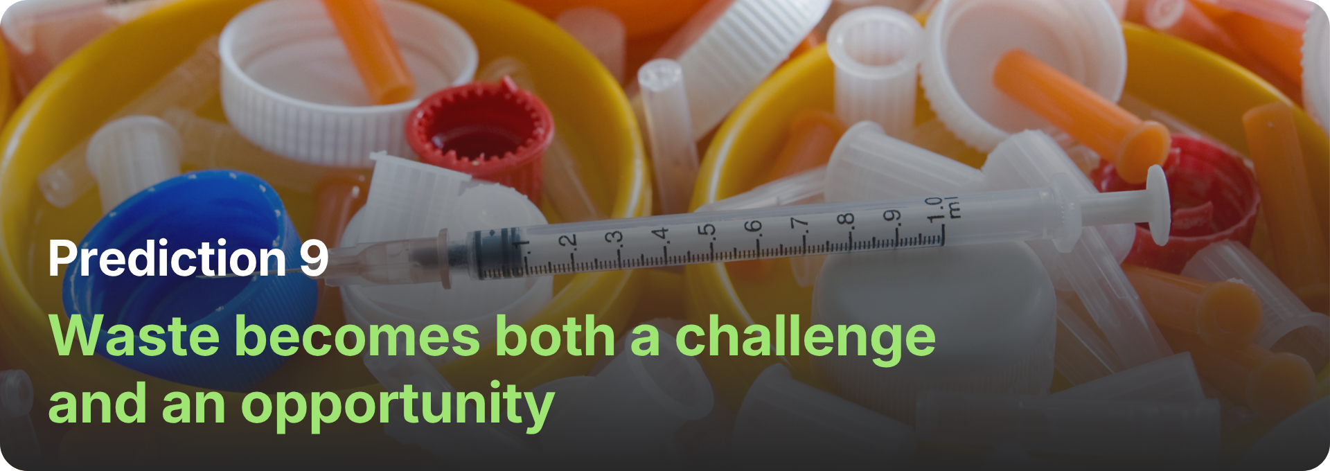 Waste becomes both a challenge and an opportunity